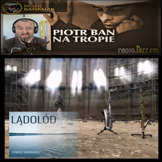 #61 | Piotr Ban na tropie | Gość: Tomasz Markanicz