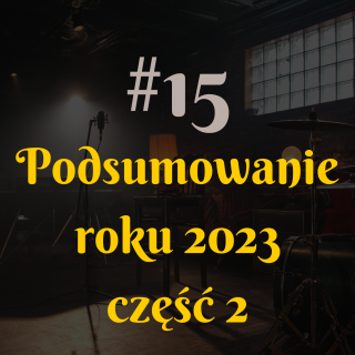 #15 Beta Kaloten - Muzyczne podsumowanie roku 2023 cz.2