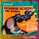 CzytamJAZZ #81 | Polskie ścieżki do jazzu
