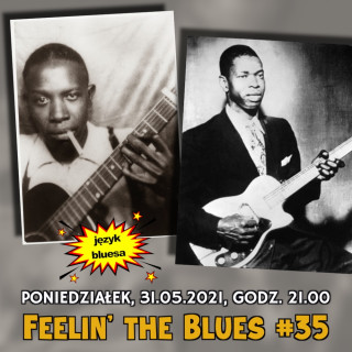 #35 | Feelin' The Blues | Dust My Broom – standard Roberta Johnsona i Elmore’a Jamesa