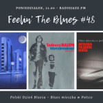 #48 | Feelin' The Blues | Polski Dzień Bluesa – podróż po krainie polskiego bluesa
