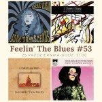 #53 | Feelin' The Blues | Nowości: Altered Five Blues Band, Jackie Venson, Z Dzielni Chłopcy, Corey Harris, Theresa James
