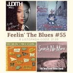 #55 | Feelin' The Blues | Cacana Mania, The DogTown Blues Band, Judith Hill, Tony Holiday