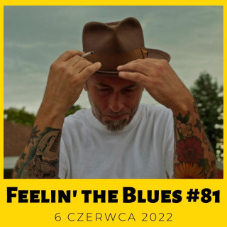 #81 | Feelin' The Blues | Kelly Joe Phelps - wspomnienie   