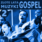 #101 | Jazz Czyli Blues | Złote Lata Muzyki Gospel cz.2