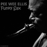 #116 | Jazz Czyli Blues | Pee Wee Ellis: Funky Sax