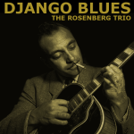 #121 | Jazz Czyli Blues | Django Blues: The Rosenberg Trio
