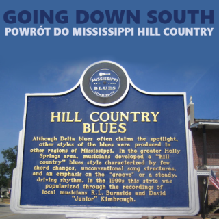 #133 | Jazz Czyli Blues | Going Down South: Powrót do Mississippi Hill Country