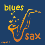 #146 | Jazz Czyli Blues | Blues Sax cz. I