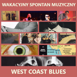#154 | Jazz Czyli Blues | Wakacyjny Spontan Muzyczny: West Coast Blues