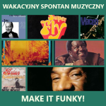 #156 | Jazz Czyli Blues |  Wakacyjny Spontan Muzyczny: Make It Funky!