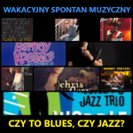 #158 | Jazz Czyli Blues | Wakacyjny Spontan Muzyczny: Czy To Blues, Czy Jazz?