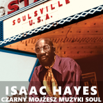 #170 | Jazz Czyli Blues | Isaac Hayes: Czarny Mojżesz Muzyki Soul