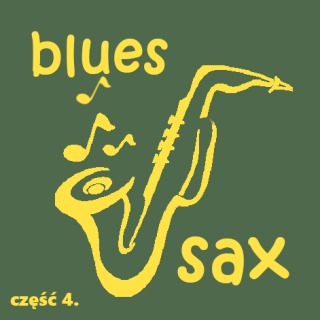 #172 | Jazz Czyli Blues | Blues Sax cz. 4 