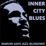 #185 | Jazz, Czyli Blues | Inner City Blues: Marvin Gaye jazz-bluesowo