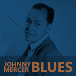 #223 | Jazz, Czyli Blues | Johnny Mercer Blues - 08.11.2023