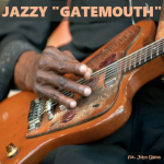 #239 | Jazzy "Gatemouth" - 28.02.2024