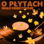 #251 | Jazz, Czyli Blues | O płytach mało obiektywnie - 13.11.2024