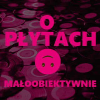 #265 | Jazz, Czyli Blues | O płytach mało obiektywnie - 09.04.2025
