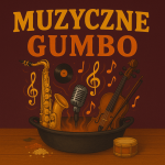 #269 | Jazz, Czyli Blues | Muzyczne Gumbo - 07.05.2025