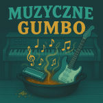#270 | Jazz, Czyli Blues | Muzyczne Gumbo - 14.05.2025