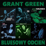 #74 | Bluesowy Odcień Granta Greena