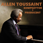 Allen Toussaint – Kompozytor i Producent
