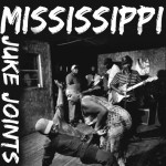 Mississippi Juke Joints