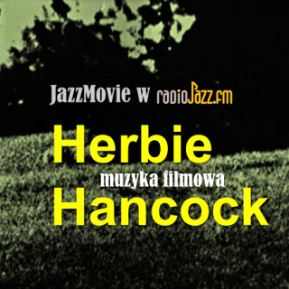 #40 Jazz Movie | Herbie Hancock – muzyka filmowa