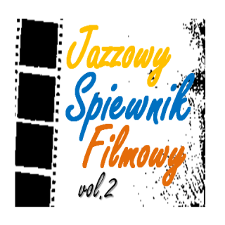 #38 Jazz Movie | Jazzowy Śpiewnik Filmowy vol.2