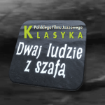 #32 Jazz Movie | Klasyka Polskiego Filmu Jazzowego – Dwaj ludzie z szafą