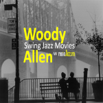 #27 | Jazz Movie | Woody Allen – Swing jazz movies