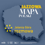 Jazzowa Mapa Polski #11 – Jelenia Góra | Jacek Szreniawa