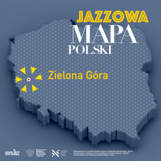 Jazzowa Mapa Polski #14 – Zielona Góra