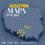Jazzowa Mapa Polski #16 – Żory
