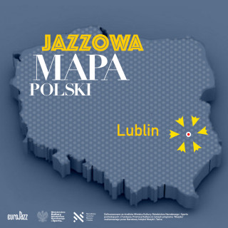 Jazzowa Mapa Polski #18 – Lublin