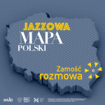 Jazzowa Mapa Polski #19 – Zamość | Paweł Cichosz