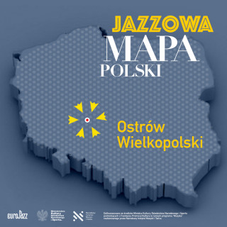 Jazzowa Mapa Polski #24 – Ostrów Wielkopolski