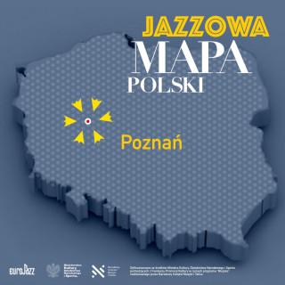 Jazzowa Mapa Polski #9 – Poznań