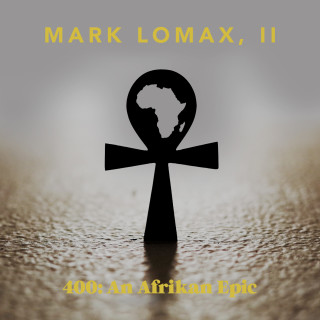 Mark Lomax, II - "400 An Afrikan Epic" (cz. 1)