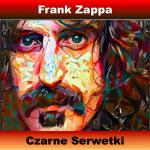 #162 – Frank Zappa – Czarne Serwetki