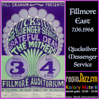 #190 | Kolory Materii | QUICKSILVER MESSENGER SERVICE - FILLMORE EAST 7/06/1968