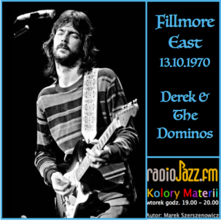 #193 | Kolory Materii | DEREK & THE DOMINOS - FILLMORE EAST 13/10/1970