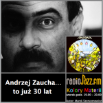 #202 | Kolory Materii | Andrzej Zaucha... to już 30 lat