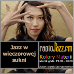 #211 | Kolory Materii | Jazz w wieczorowej sukni