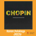 Andrzej Jagodzinski Trio – Chopin