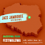 Jazzowa Polska Festiwalowa #1 – Jazz Jamboree | Tomasz Tłuczkiewicz