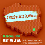 Jazzowa Polska Festiwalowa #21 – Rzeszów Jazz Festiwal