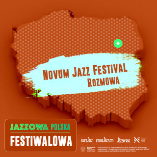 Jazzowa Polska Festiwalowa #24 – Novum Jazz Festival | Mirosław Dziewa