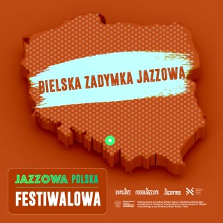 Jazzowa Polska Festiwalowa #32 – Bielska Zadymka Jazzowa 